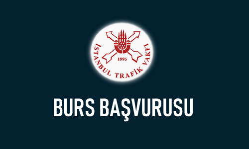 İstanbul Trafik Vakfı Burs Başvurusu (2019-2020) Başladı!