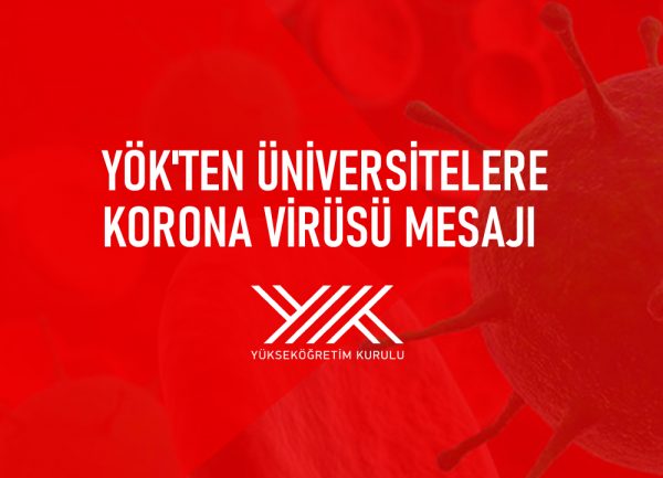 YÖK’ten Üniversitelere Korona Virüsü Mesajı