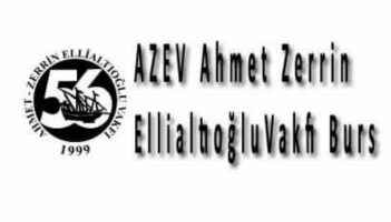 Ahmet – Zerrin Ellialtıoğlu Vakfı (AZEV) Bursu Başvuruları (2020-2021)
